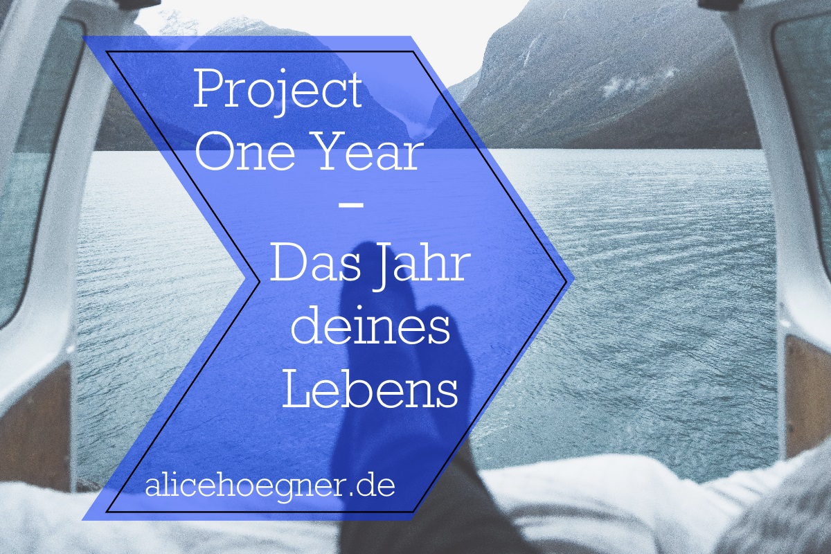 Project One Year - Das Jahr deines Lebens