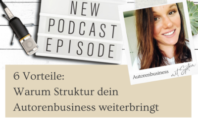 6 Vorteile: Warum Struktur dein Autorenbusiness weiterbringt